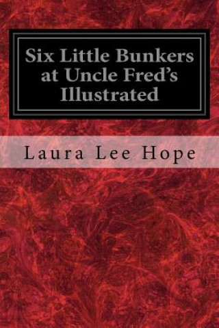 Livre Six Little Bunkers at Uncle Fred's Illustrated Laura Lee Hope