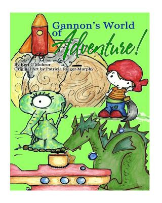 Kniha Gannon's World of Adventure! Keri G Mohror