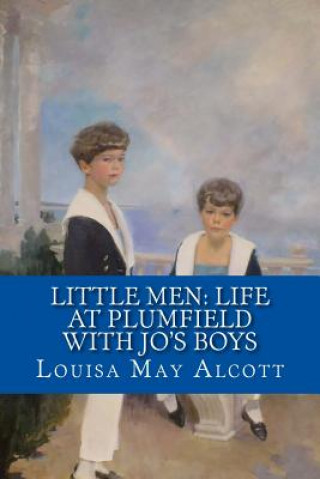 Книга Little Men: Life At Plumfield With Jo's Boys Louisa M Alcott