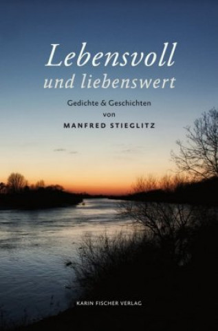 Kniha Lebensvoll und liebenswert Manfred Stieglitz