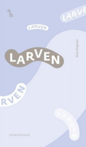 Carte Larven Nora Wagener