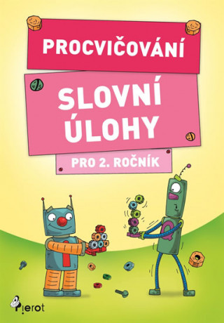Kniha Procvičování Slovní úlohy pro 2. ročník Petr Šulc