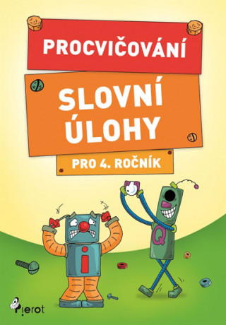 Kniha Procvičování – Slovní úlohy pro 4. ročník Petr Šulc