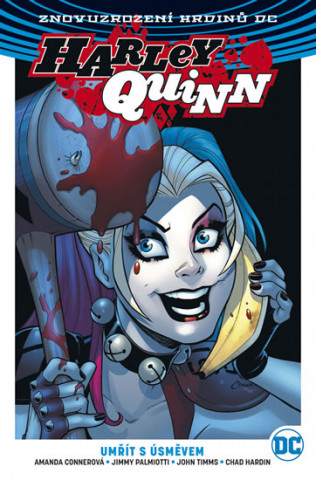 Kniha Harley Quinn 1 Umřít s úsměvem Jimmy Palmiotti