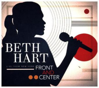 Audio Front And Center - Live From New York, 1 Audio-CD + 1 DVD Beth Hart