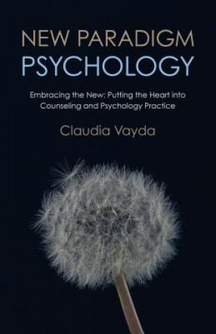 Kniha New Paradigm Psychology Claudia Vayda