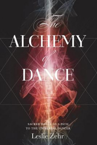 Книга Alchemy of Dance Leslie Zehr