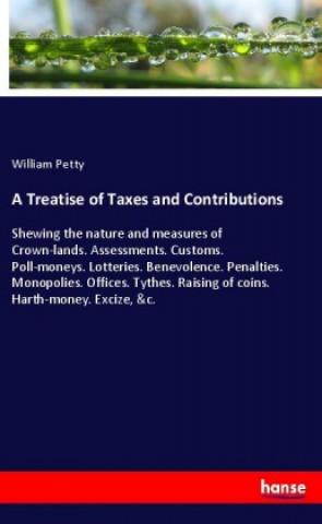 Книга A Treatise of Taxes and Contributions William Petty