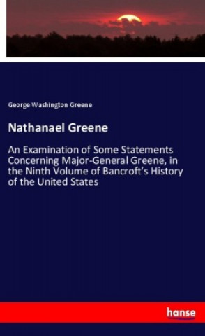 Könyv Nathanael Greene George Washington Greene