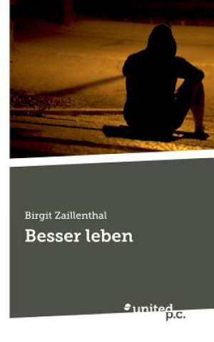 Könyv Besser leben Birgit Zaillenthal