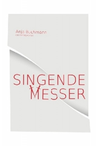 Knjiga Singende Messer Anja Buchmann