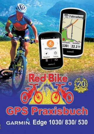Kniha GPS Praxisbuch Garmin Edge 1030 Nußdorf Redbike