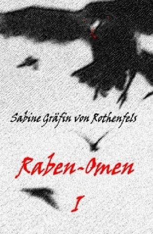 Kniha Raben-Omen Sabine Hildegard Gräfin von Rothenfels