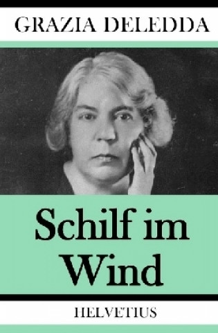 Knjiga Schilf im Wind Grazia Deledda
