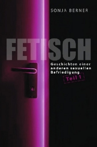 Buch Fetisch Sonja Berner