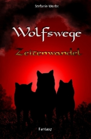 Libro Wolfswege / Wolfswege 4 Stefanie Worbs