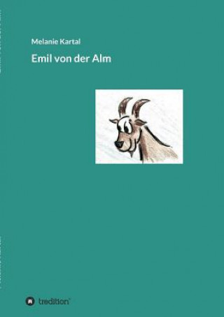 Libro Emil von der Alm Melanie Kartal