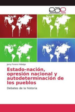 Book Estado-nacion, opresion nacional y autodeterminacion de los pueblos Jymy Forero Hidalgo