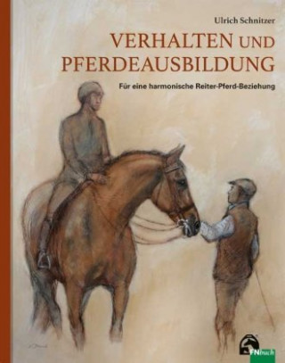 Kniha Verhalten und Pferdeausbildung Ulrich Schnitzer