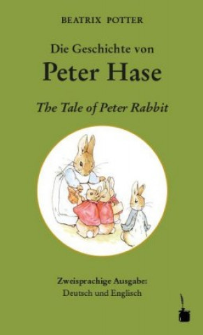 Kniha Die Geschichte von Peter Hase / The Tale of Peter Rabbit Beatrix Potter