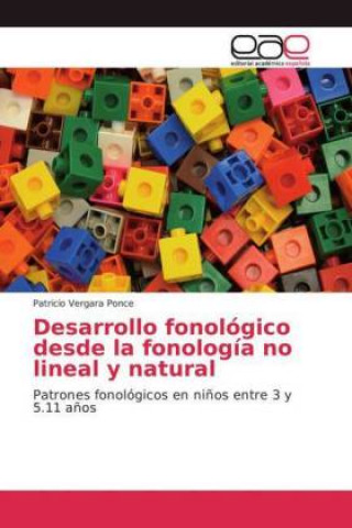 Book Desarrollo fonológico desde la fonología no lineal y natural Patricio Vergara Ponce