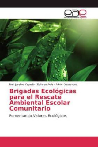 Könyv Brigadas Ecologicas para el Rescate Ambiental Escolar Comunitario Nuri Josefina Cepeda