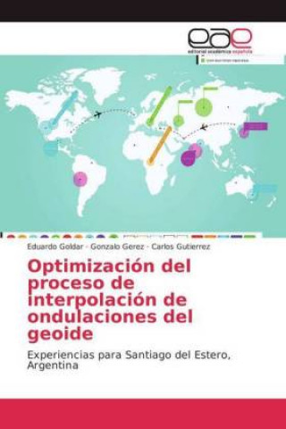 Kniha Optimizacion del proceso de interpolacion de ondulaciones del geoide Eduardo Goldar