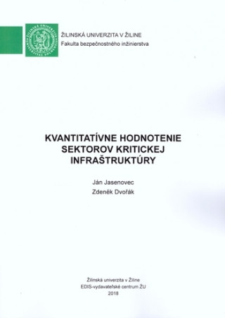 Carte Kvantitatívne hodnotenie sektorov kritickej infraštruktúry Ján Jasenovec