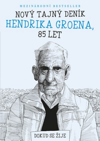 Kniha Nový tajný deník Hendrika Groena, 85 let Hendrik Groen