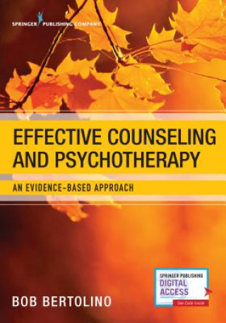 Kniha Effective Counseling and Psychotherapy Bob Bertolino