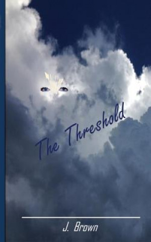 Knjiga The Threshold J. Brown