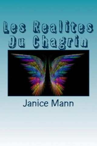 Kniha Les Realites Du Chagrin: Grief Matters French Edition Janice M Mann