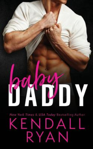 Kniha Baby Daddy Kendall Ryan