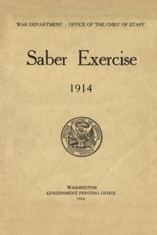 Kniha Saber Exercise 1914 Lt George S Patton Jr