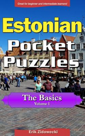 Book Estonian Pocket Puzzles - The Basics - Volume 1: A Collection of Puzzles and Quizzes to Aid Your Language Learning Erik Zidowecki