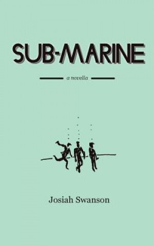 Libro Sub-Marine Josiah David Swanson