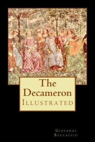 Книга The Decameron: Illustrated Giovanni Boccaccio