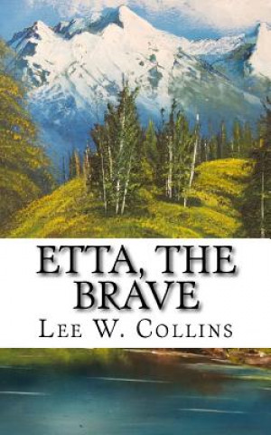 Book Etta, the Brave Lee W Collins