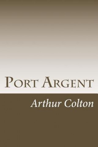 Libro Port Argent Arthur Colton