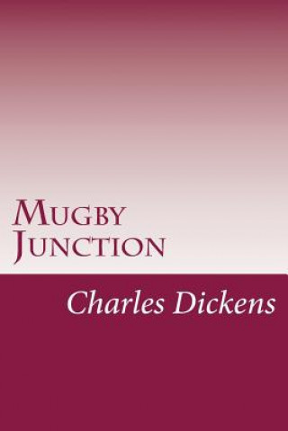 Carte Mugby Junction DICKENS