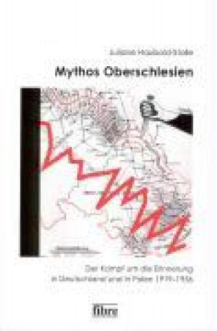 Book Mythos Oberschlesien Juliane Haubold-Stolle