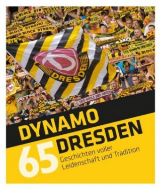 Книга Dynamo Dresden - 65 Geschichten Tino Meyer