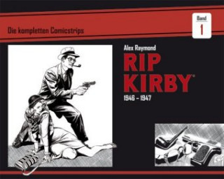 Книга Rip Kirby: Die kompletten Comicstrips / Band 1 1946 - 1947 Alex Raymond