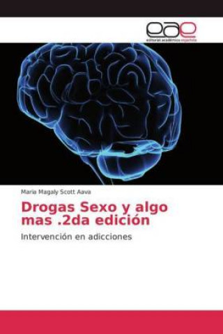 Kniha Drogas Sexo y algo mas .2da edicion Maria Magaly Scott Aava