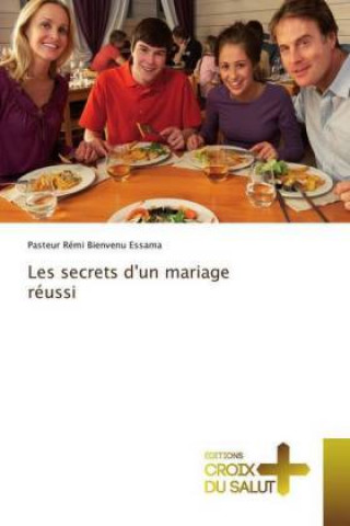 Carte Les secrets d'un mariage réussi Pasteur Rémi Bienvenu Essama