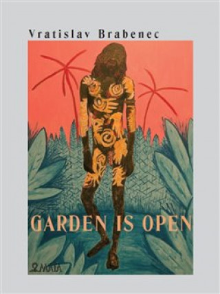 Kniha Garden is open Vratislav Brabenec