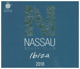 Audio Nassau Beach Club Ibiza 2018, 2 Audio-CDs Various