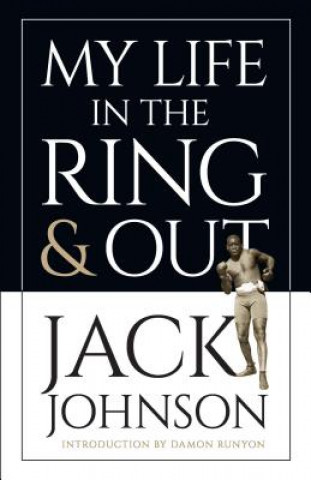 Книга My Life in the Ring and Out Jack Johnson