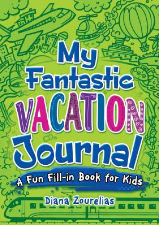 Kniha My Fantastic Vacation Journal Diana Zourelias