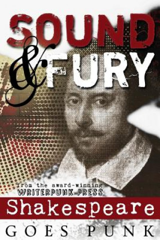 Knjiga Sound & Fury: Shakespeare Goes Punk Jeffrey Cook